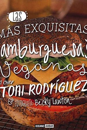 MÁS EXQUISITAS HAMBURGUESAS VEGANAS, LAS