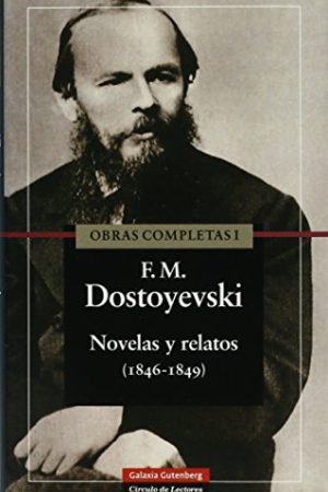 OBRAS COMPLETAS 1 NOVELAS Y RELATOS (1846-1849)