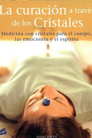 Curación a través de los cristales, La