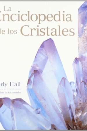 LA ENCICLOPEDIA DE LOS CRISTALES
