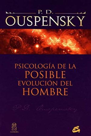PSICOLOGIA DE LA POSIBLE EVOLUCION DEL HOMBRE