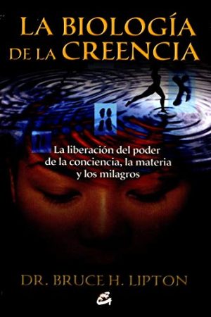 Biología de la creencia, La