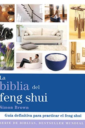 BIBLIA DEL FENG SHUI, LA