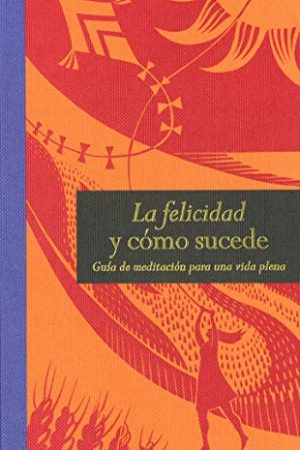 Felicidad y cómo sucede, La