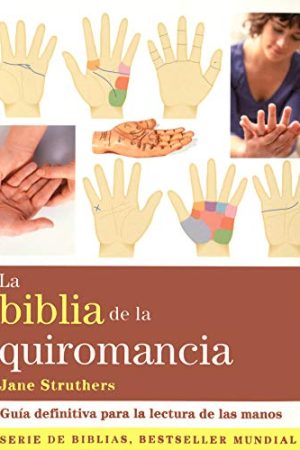 Biblia de la quiromancia, La (Nueva edición)