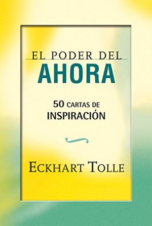 EL PODER DEL AHORA (CARTAS DE INSPIRACION)