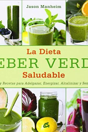 BEBER VERDE. LA DIETA SALUDABLE