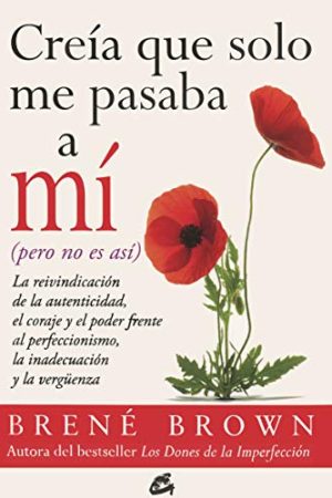 Creía que sólo me pasaba a mí (pero no es así)