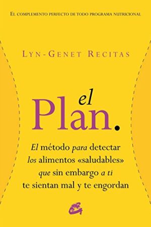 Plan, El. El método para detectar los alimentos saludables que sin embargo a ti te sientan mal y te engordan