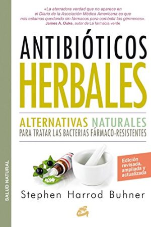 ANTIBIÓTICOS HERBALES. ALTERNATIVAS NATURALES PARA TRATAR LA