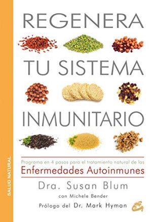 REGENERA TU SISTEMA INMUNITARIO. PROGRAMA EN 4 PASOS PARA EL