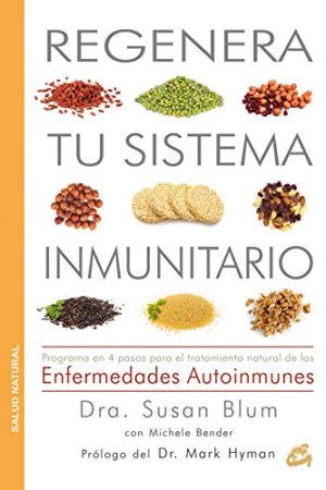 REGENERA TU SISTEMA INMUNITARIO. PROGRAMA EN 4 PASOS PARA EL