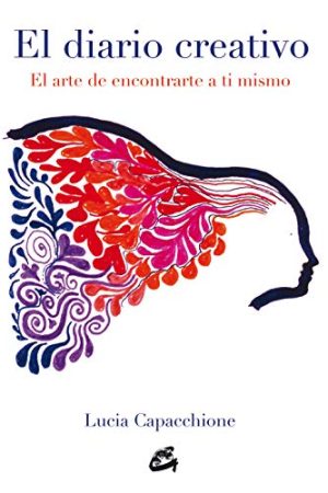 DIARIO CREATIVO, EL. EL ARTE DE ENCONTRARTE A TI MISMO