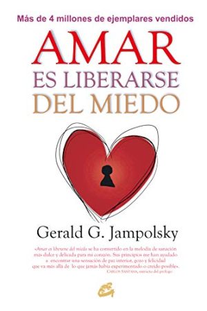 AMAR ES LIBERARSE DEL MIEDO
