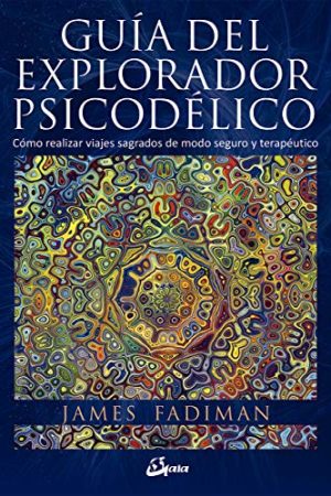 GUIA DEL EXPLORADOR PSICODELICO