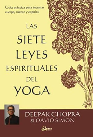 LAS SIETES LEYES ESPIRITUALES DEL YOGA