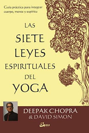 LAS SIETES LEYES ESPIRITUALES DEL YOGA