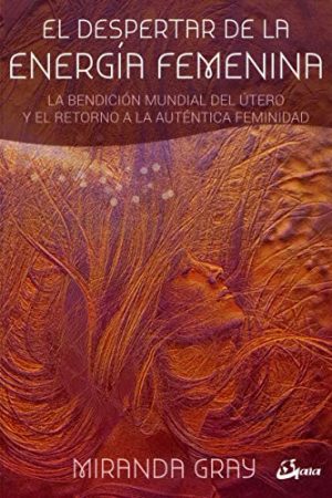 EL DESPERTAR DE LA ENERGIA FEMENINA
