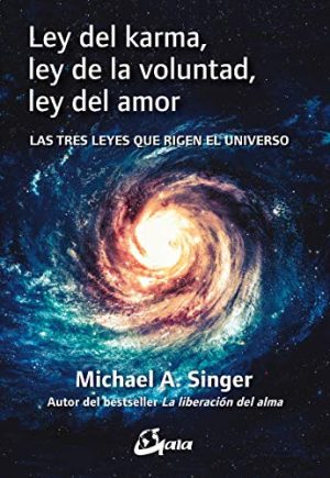 LEY DEL KARMA, LEY DE LA VOLUNTAD, LEY DEL AMOR