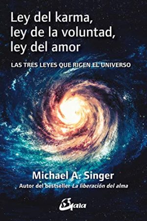 LEY DEL KARMA, LEY DE LA VOLUNTAD, LEY DEL AMOR