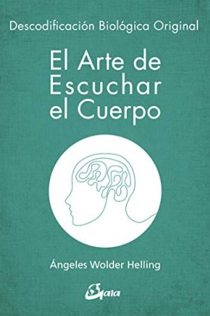 EL ARTE DE ESCUCHAR EL CUERPO