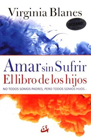 AMAR SIN SUFRIR, EL LIBRO DE LOS HIJOS