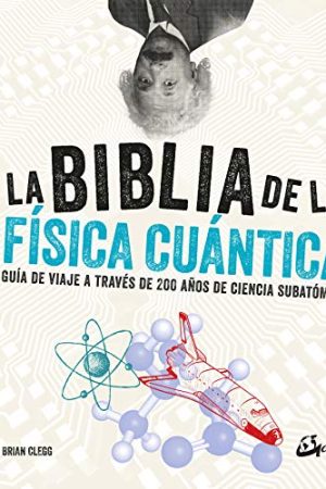 BIBLIA DE LA FISICA CUANTICA