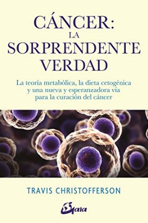 CANCER: LA SORPRENDENTE VERDAD
