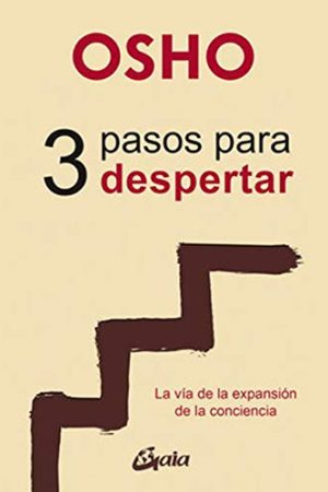 OSHO: 3 PASOS PARA DESPERTAR
