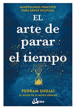 EL ARTE DE PARAR  EL TIEMPO