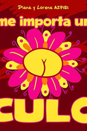 ME IMPORTA UN CULO