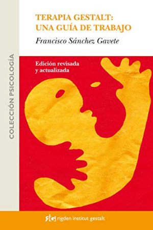 Terapia gestalt: una guía de trabajo