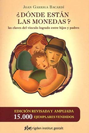 ¿Dónde están las monedas? Las claves del vínculo logrado entre padres e hijos