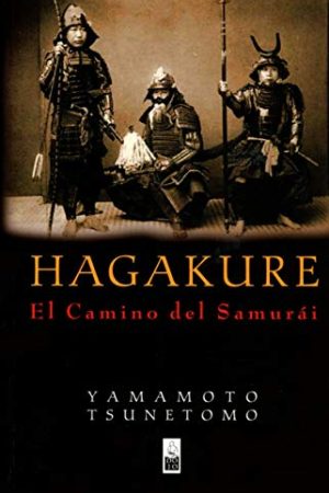 Hagakure. El camino del Samurái