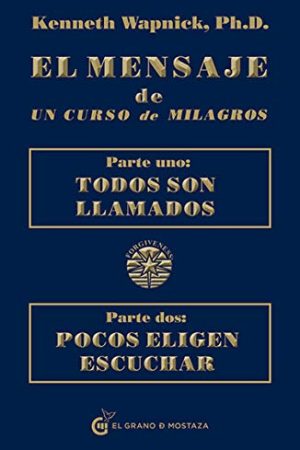 EL MENSAJE DE UN CURSO DE MILAGROS