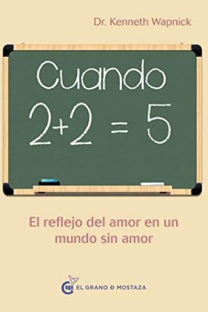 Cuando 2+2=5. El reflejo del amor en un mundo sin amor
