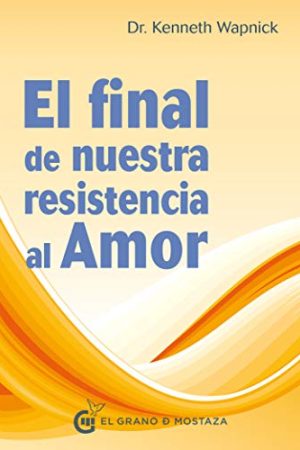 FINAL DE NUESTRA RESISTENCIA AL AMOR, EL