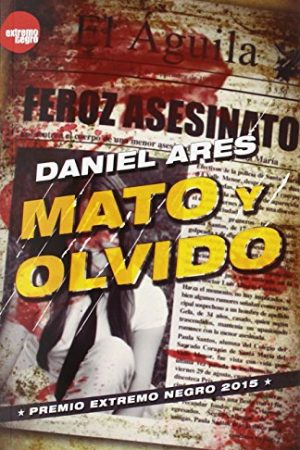 MATO Y OLVIDO