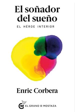 SOÑADOR DEL SUEÑO, EL. EL HÉROE INTERIOR