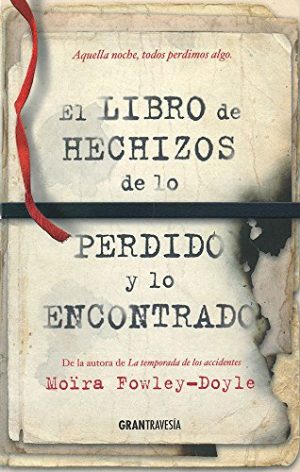 EL LIBRO E LOS HECHIZOS DE LOS PERDIDO Y LO ENCONTRADO