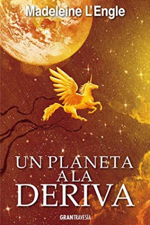 EL QUINTETO DEL TIEMPO:UN PLANETA A LA DERIVA