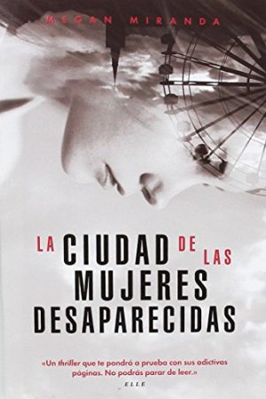 LA CIUDAD DE LAS MUJERES DESAPARECIDAS