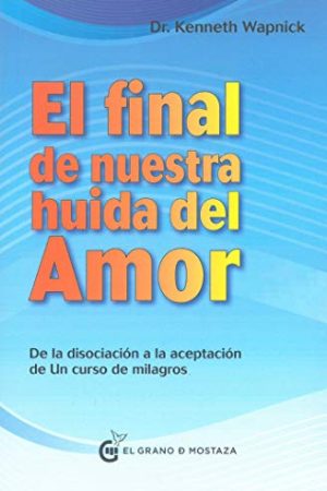 EL FINAL DE NUESTRA HUIDA DEL AMOR