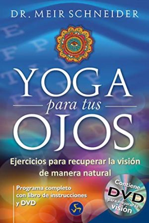 YOGA PARA TUS OJOS (INCLUYE DVD)