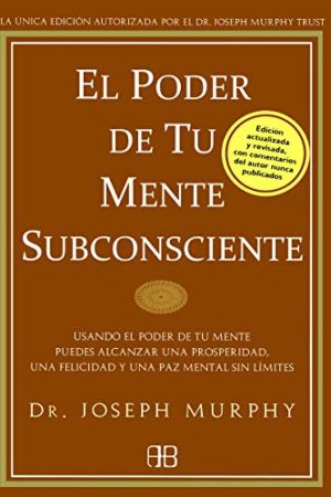 PODER DE TU MENTE SUBCONSCIENTE, EL