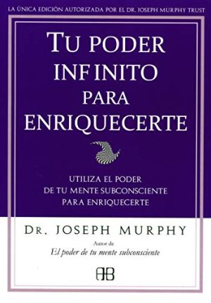 TU PODER INFINITO PARA ENRIQUECERTE