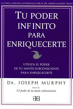 TU PODER INFINITO PARA ENRIQUECERTE