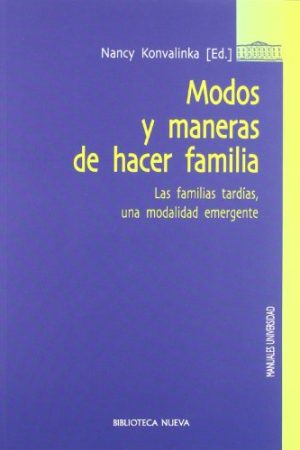 MODOS Y MANERAS DE HACER FAMILIA
