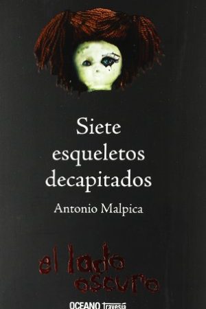 SIETE ESQUELETOS DECAPITADOS