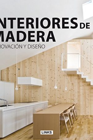 Interiores de madera. Innovación y diseño